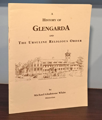 A History of Glengardia and Ursuline Religious Order