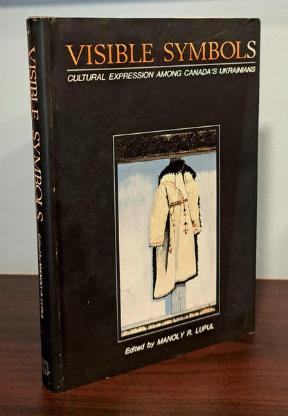 Visible Symbols: Cultural Expressions Among Canada's Ukrainians