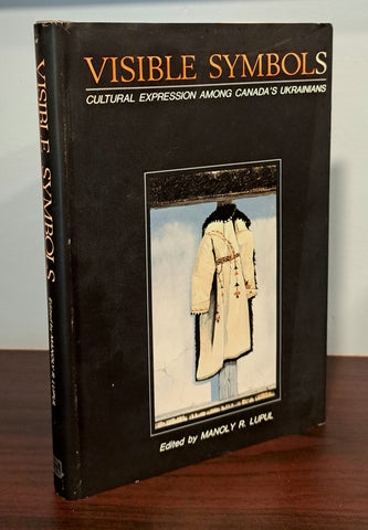 Visible Symbols: Cultural Expressions Among Canada's Ukrainians