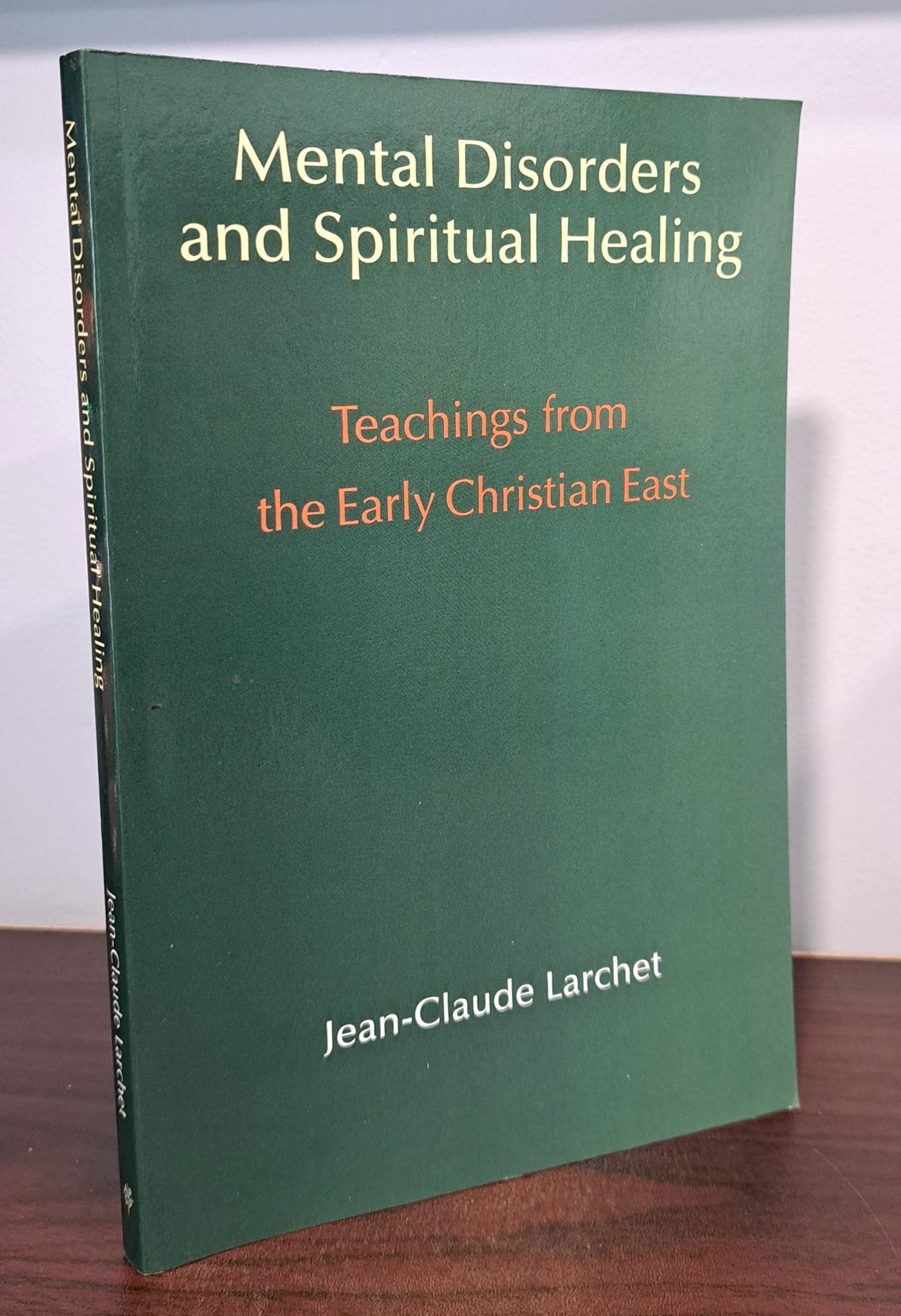 Mental Disorders and Spiritual Healing: Teachings From the Early Christian East