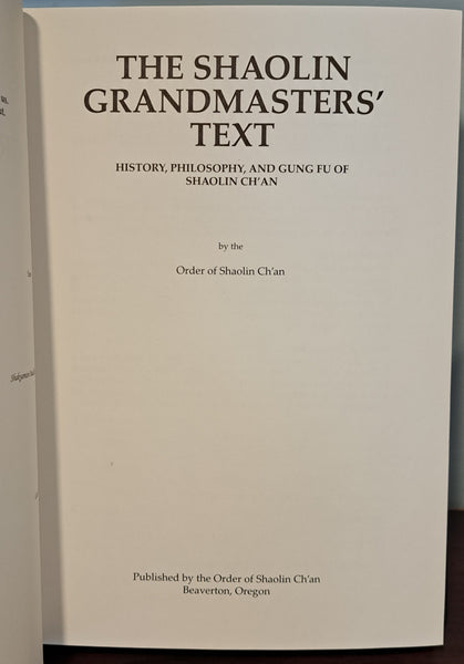 The Shaolin Grandmasters' Text: History, Philosophy, and Gung Fu of Shaolin Ch'an