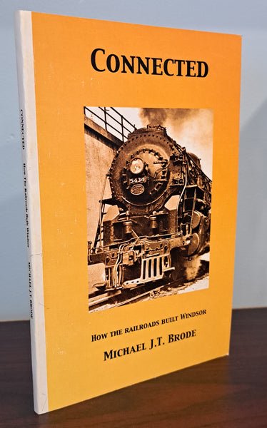 Connected: How the Railroads Built Windsor