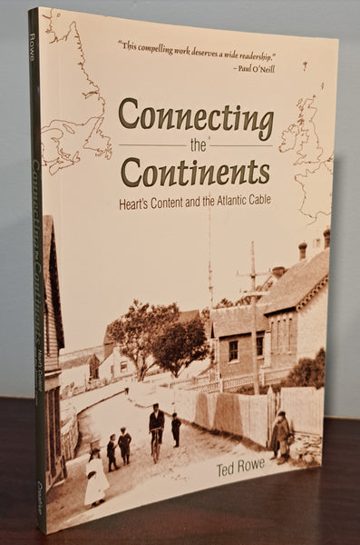 Connecting the Continents: Heart's Content and the Atlantic Cable