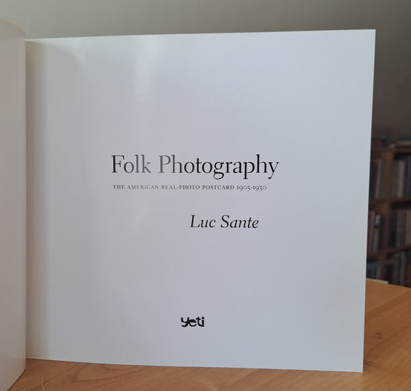 Folk Photography: The American Real-Photo Postcard 1905-1930