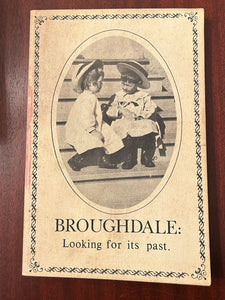 Broughdale:  Looking for its past
