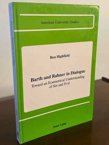 Barth and Rahner in Dialogue  Toward an Ecumenical Understanding of Sin and Evil