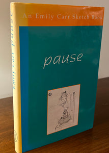 Pause  An Emily Carr Sketch Book
