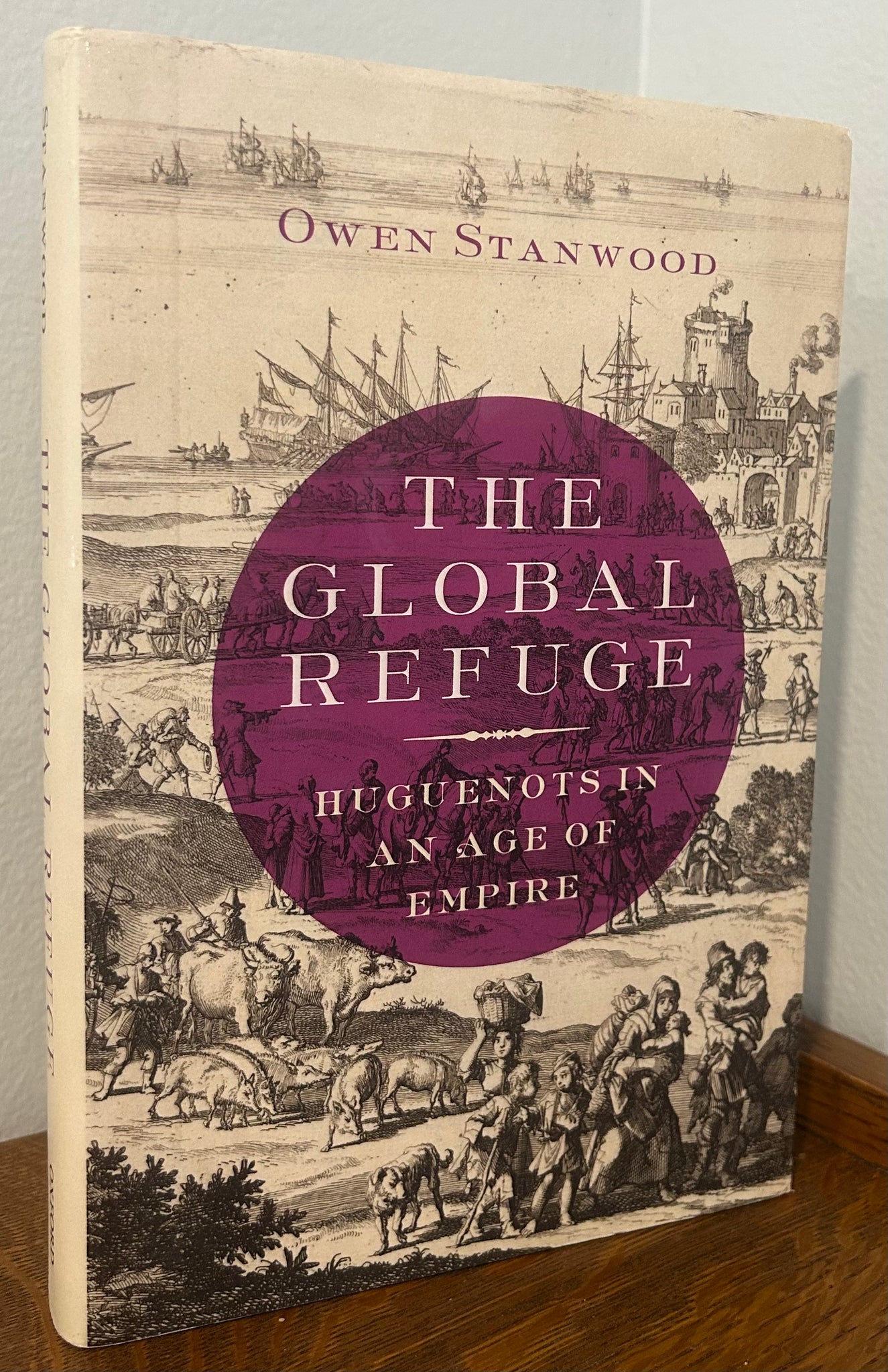 The Global Refuge: Huguenots in an Age of Empire