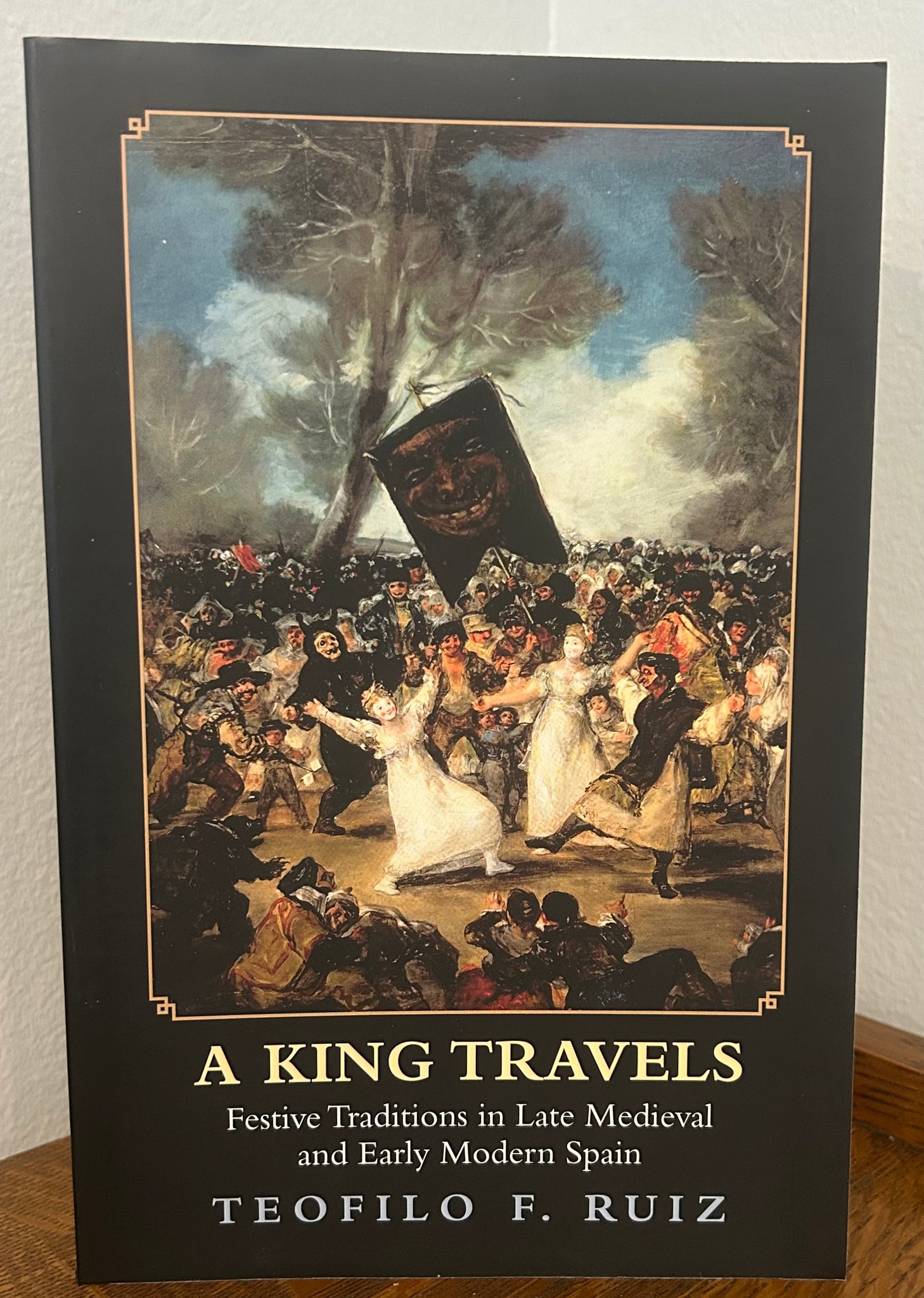 A King Travels: Festive Traditions in Late Medieval and Early Modern Spain