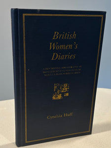 British Women's Diaries  A Descriptive Bibliography of Selected Nineteenth Century Women's Manuscript Diaries