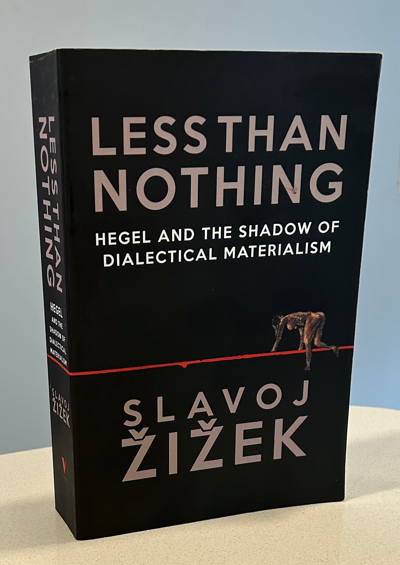 Less Than Nothing: Hegel and the Shadow of Dialectical Materialism Less Than Nothing: Hegel and the Shadow of Dialectical Materialism