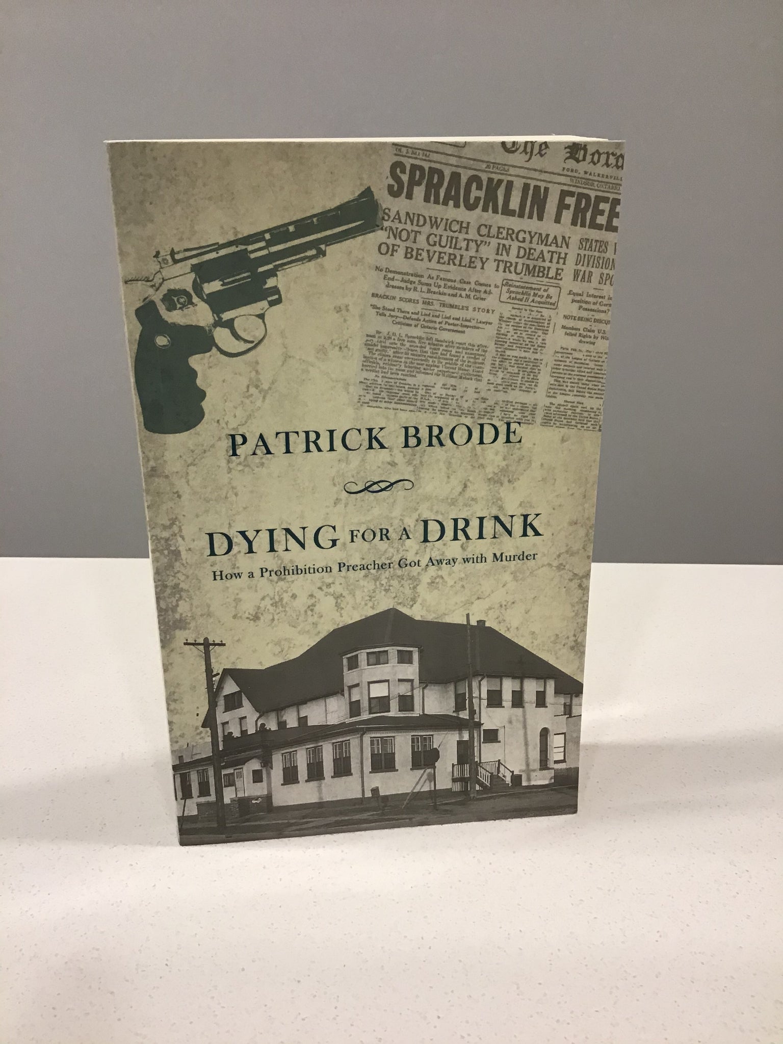 Dying for a Drink; How a Prohibition Preacher got Away with Murder