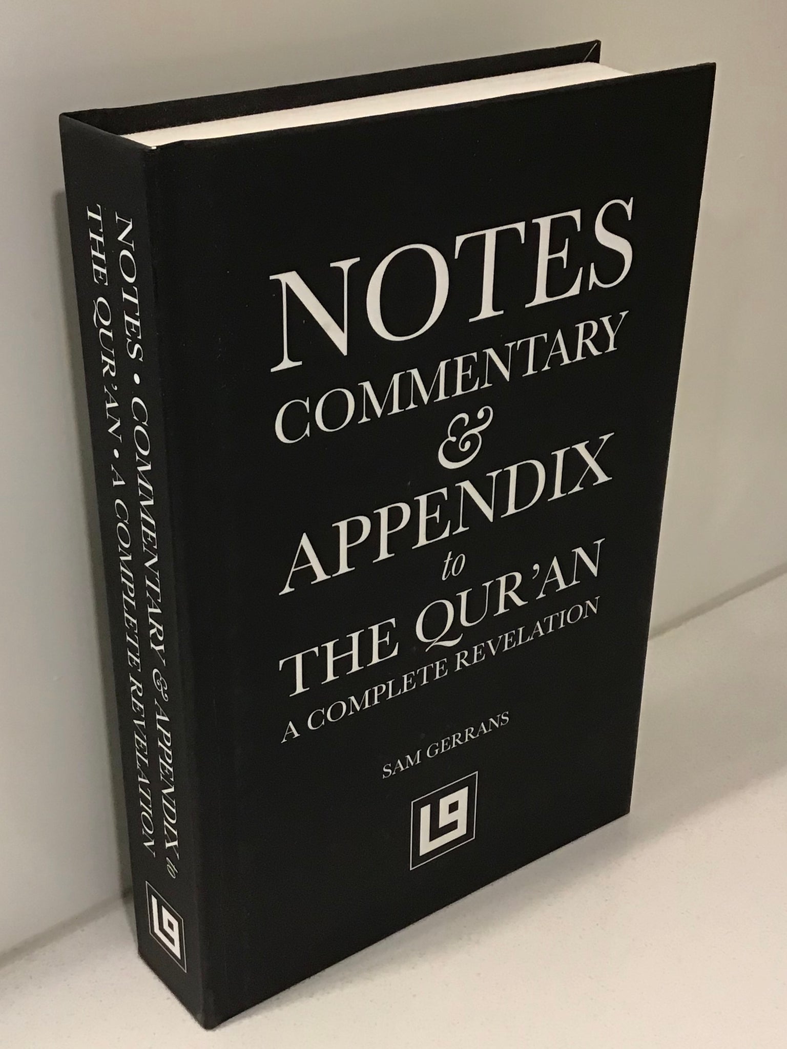 Notes, Commentary & Appendix to The Qur'an: A Complete Revelation