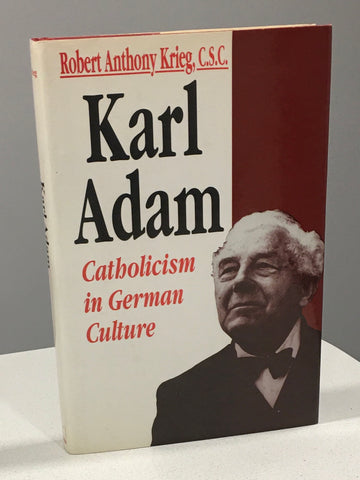 Karl Adam     Catholicism in German Culture