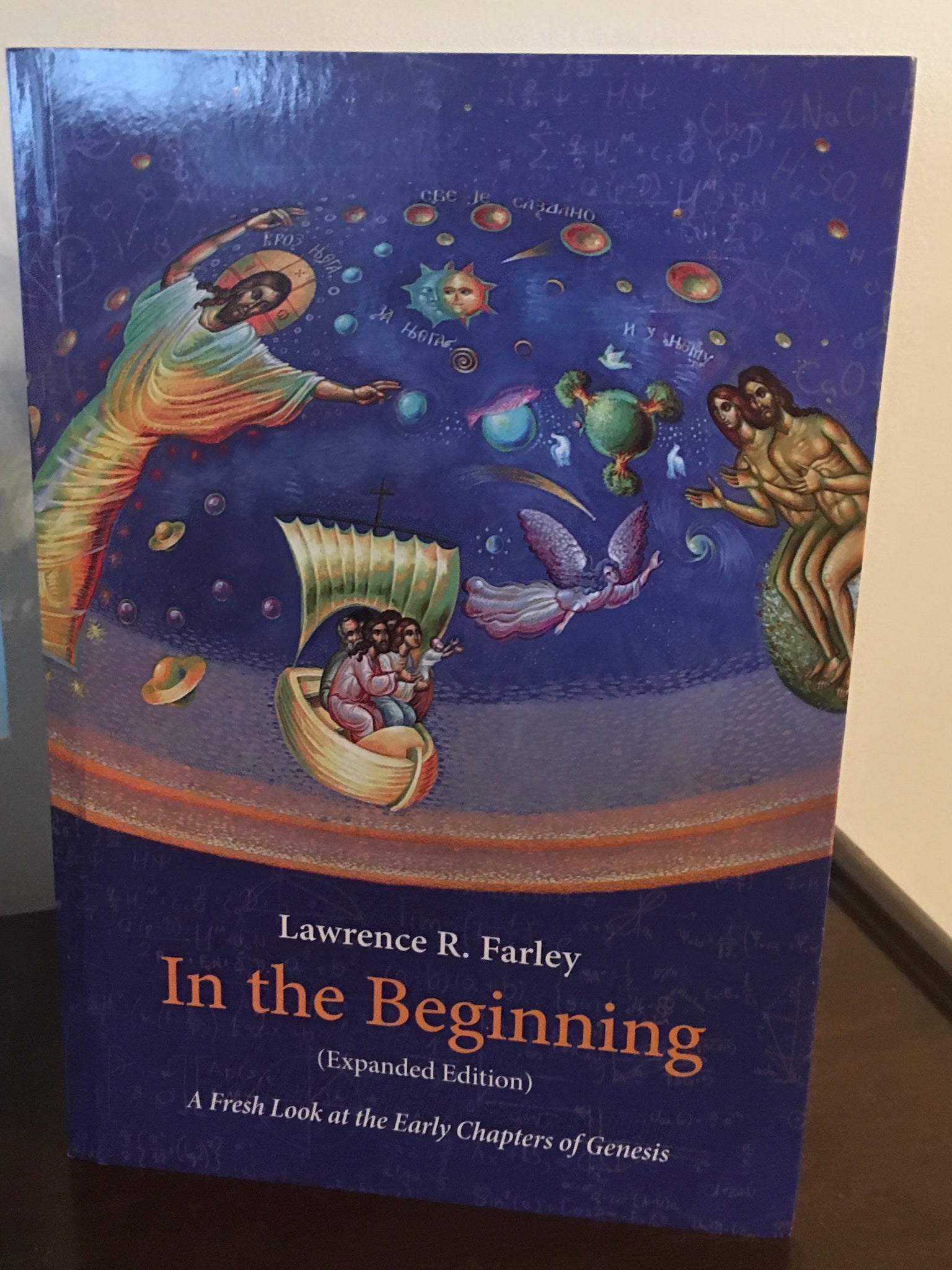In the Beginning (Expanded Edition)   A Fresh Look at the Early Chapters of Genesis