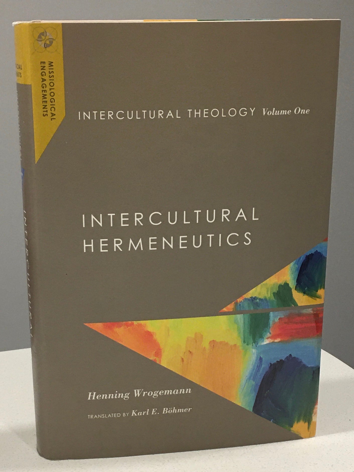 Intercultural Theology  Volume One  Intercultural Hermeneutics