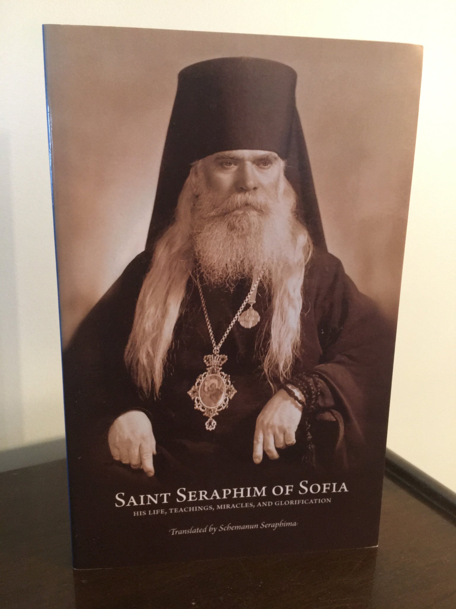 Saint Seraphin of Sofia  His Life, Teachings, Miracles and Glorification