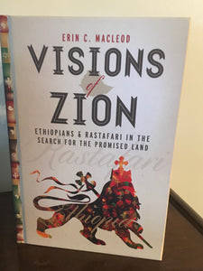 Visions of Zion   Ethiopians & Rastafari in the Search for the Promised Land  Ethiopia